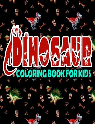 Dinosaur Coloring Book For Kids: Over 120 Dinosaur Design Great Stress Relief Coloring Books for Adults and Teens by F@him, H@san