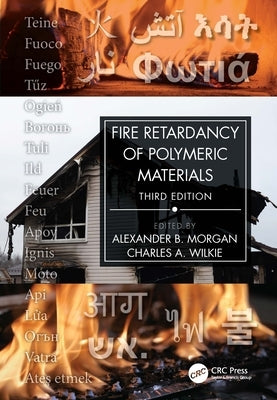 Fire Retardancy of Polymeric Materials by Wilkie, Charles A.