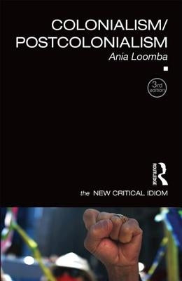 Colonialism/Postcolonialism by Loomba, Ania
