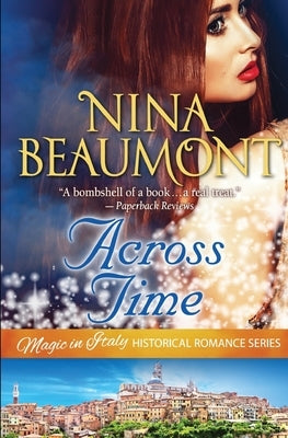 Across Time: Time Travel set in Renaissance Italy by Beaumont, Nina
