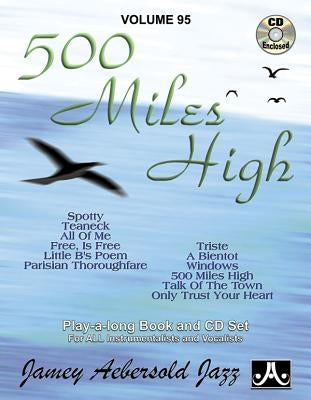 Jamey Aebersold Jazz -- 500 Miles High, Vol 95: Book & Online Audio by Aebersold, Jamey