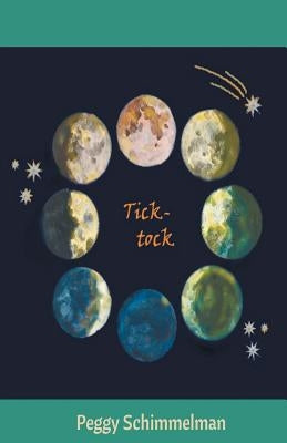 Tick-Tock by Schimmelman, Peggy