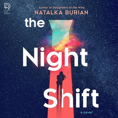 The Night Shift by Burian, Natalka