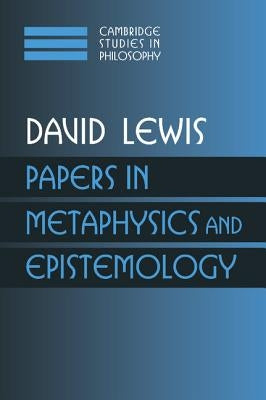 Papers in Metaphysics and Epistemology: Volume 2 by Lewis, David