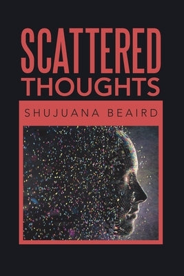 Scattered Thoughts by Beaird, Shujuana