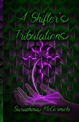 A Shifter's Tribulations by McCormick, Saraphinia