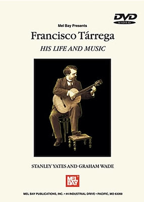 Francisco Tarrega: His Life and Music by Tarrega, Francisco