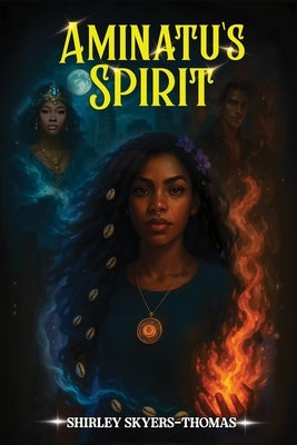 Aminatu's Spirit by Skyers-Thomas, Shirley