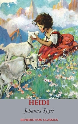 Heidi (Fully illustrated in Colour) by Spyri, Johanna