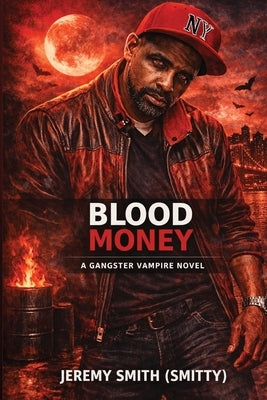 Blood Money: A Gangster Vampire Novel by Smith (Smitty), Jeremy J.