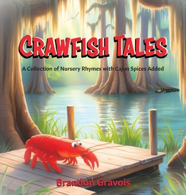 Crawfish Tales by Gravois, Brandon