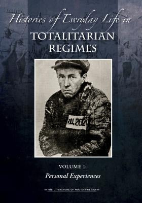 Histories of Everyday Life in Totalitarian Regimes: 3 Volume Set by Riggs, Thomas