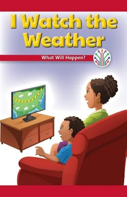 I Watch the Weather: What Will Happen? by Clifton, Gillian
