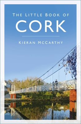 The Little Book of Cork by McCarthy, Kieran