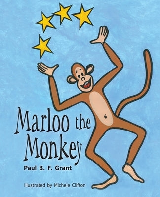 Marloo the Monkey by Grant, Paul B. F.