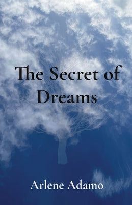 The Secret of Dreams by Adamo, Arlene