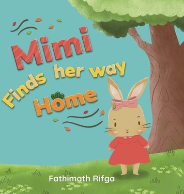Mimi Finds her Way Home by Rifga, Fathimath