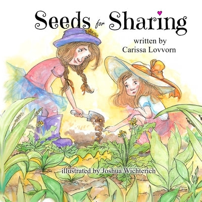 Seeds for Sharing by Lovvorn, Carissa
