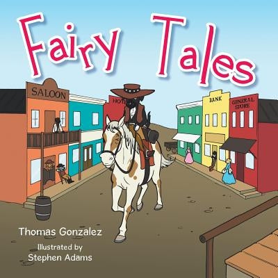 Fairy Tales by Gonzalez, Thomas