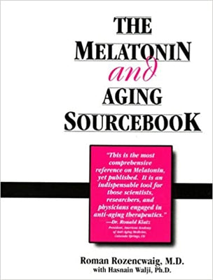 The Melatonin and Aging Sourcebook by Rozencwaig, Roman