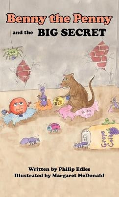 Benny the Penny and the Big Secret by Edles, Philip