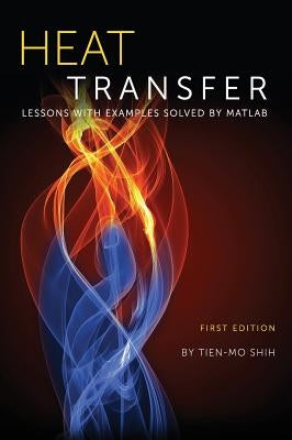 Heat Transfer by Shih, Tien-Mo