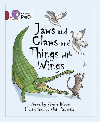 Jaws and Claws and Things with Wings: Band 14/Ruby by Bloom, Valerie
