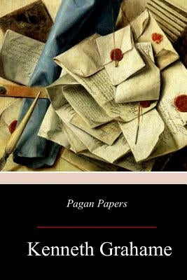 Pagan Papers by Grahame, Kenneth