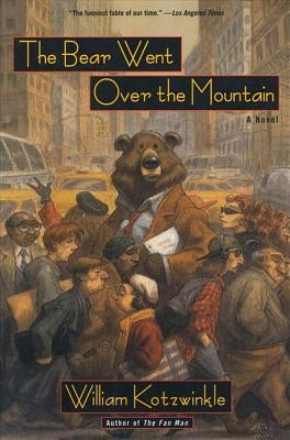 The Bear Went Over the Mountain by Kotzwinkle, William