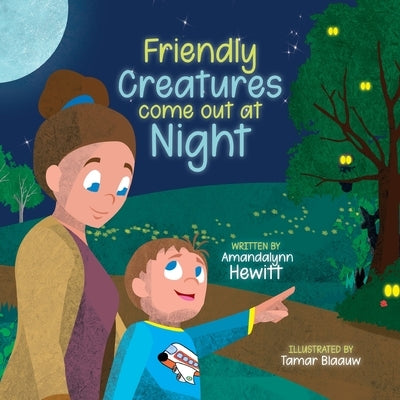 Friendly Creatures come out at Night by Hewitt, Amandalynn