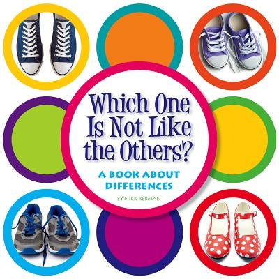 Which One Is Not Like the Others?: A Book about Differences by Rebman, Nick