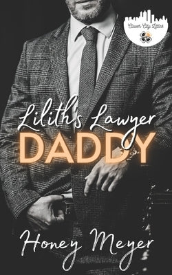 Lilith's Lawyer Daddy by Meyer, Honey