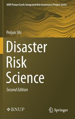 Disaster Risk Science by Shi, Peijun