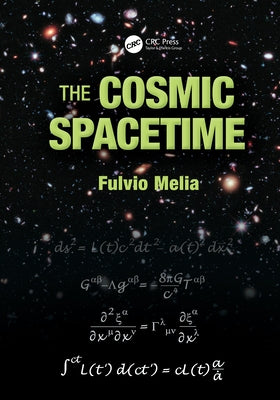 The Cosmic Spacetime by Melia, Fulvio