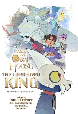 The Long-Lived King: An Original the Owl House Graphic Novel by Terrace, Dana