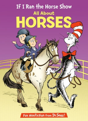 If I Ran the Horse Show: All about Horses by Worth, Bonnie