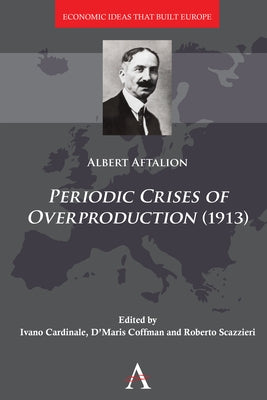Periodic Crises of Overproduction (1913) by Aftalion, Albert