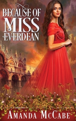 Because of Miss Everdean by McCabe, Amanda