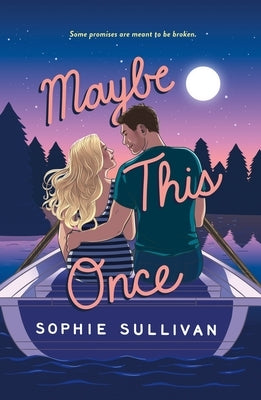 Maybe This Once by Sullivan, Sophie