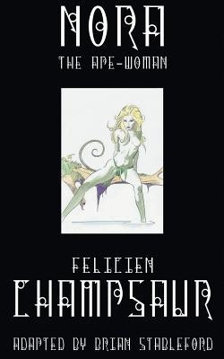 Nora, The Ape-Woman by Champsaur, Felicien