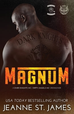 Magnum: A Dark Knights/Dirty Angels Crossover by St James, Jeanne