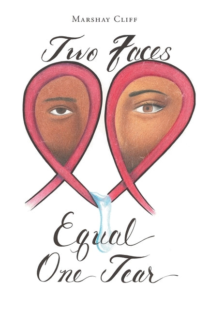 Two Faces Equal One Tear by Cliff, Marshay