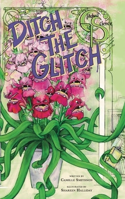 Ditch the Glitch by Smithson, Camille