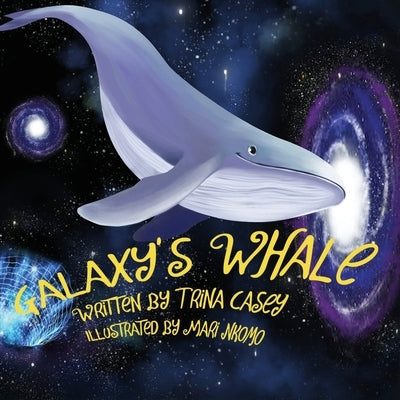 Galaxy's Whale by Casey, Trina