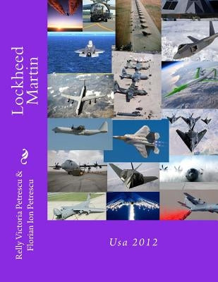 Lockheed Martin: Usa 2012 by Petrescu, Florian Ion