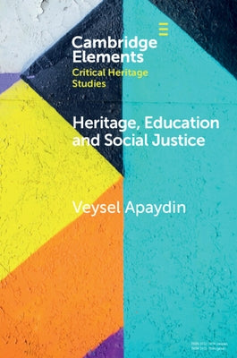 Heritage, Education and Social Justice by Apaydin, Veysel