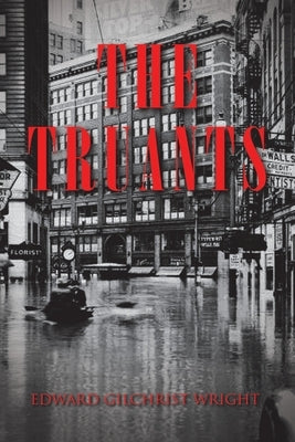The Truants by Wright, Edward Gilchrist