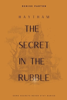 The Secret in the Rubble: The Second Secret by Parton, Denise