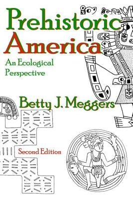 Prehistoric America: An Ecological Perspective by Makowski, Piotr