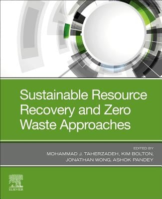 Sustainable Resource Recovery and Zero Waste Approaches by Taherzadeh, Mohammad